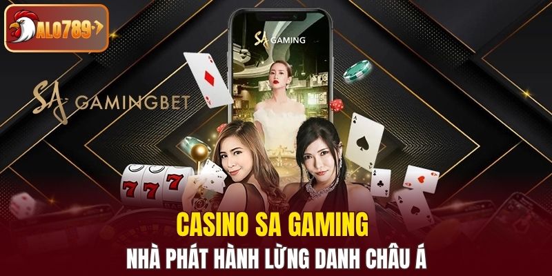 Casino SA Gaming nhà phát hành lừng danh châu Á