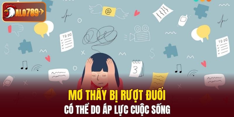 Mơ thấy bị rượt đuổi có thể do áp lực cuộc sống