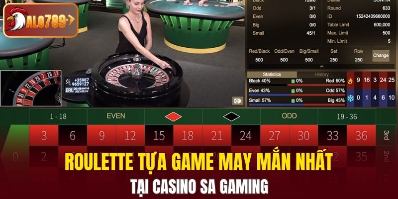 Roulette tựa game may mắn nhất tại Casino SA Gaming 