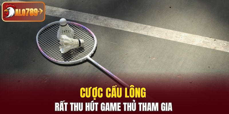 Tham gia cược cầu lông siêu hấp dẫn tại Alo789 