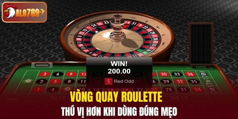 Vòng quay Roulette thú vị hơn khi dùng đúng mẹo 